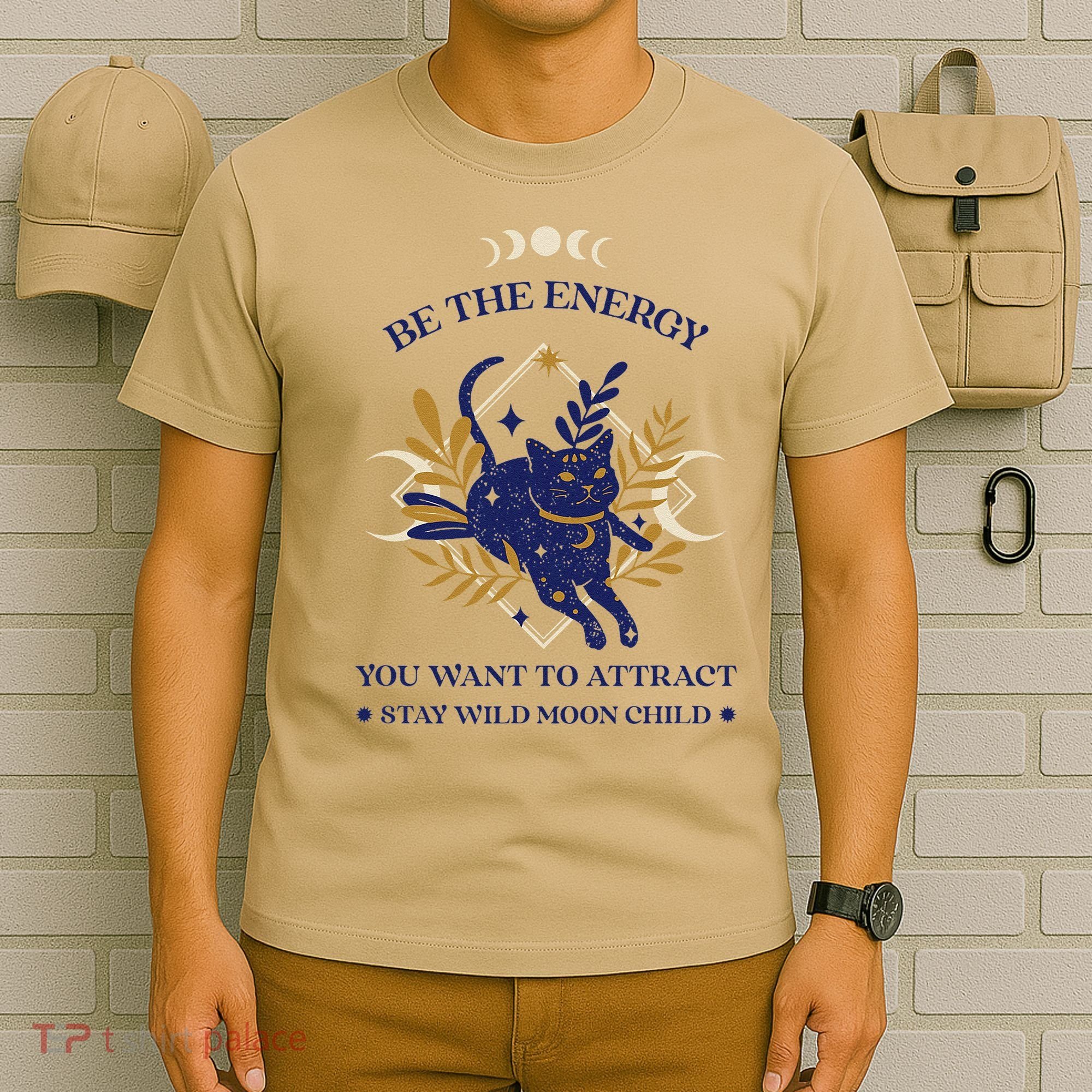 Be The Energy You Want To Attract - Moon Child - Cat T-Shirt