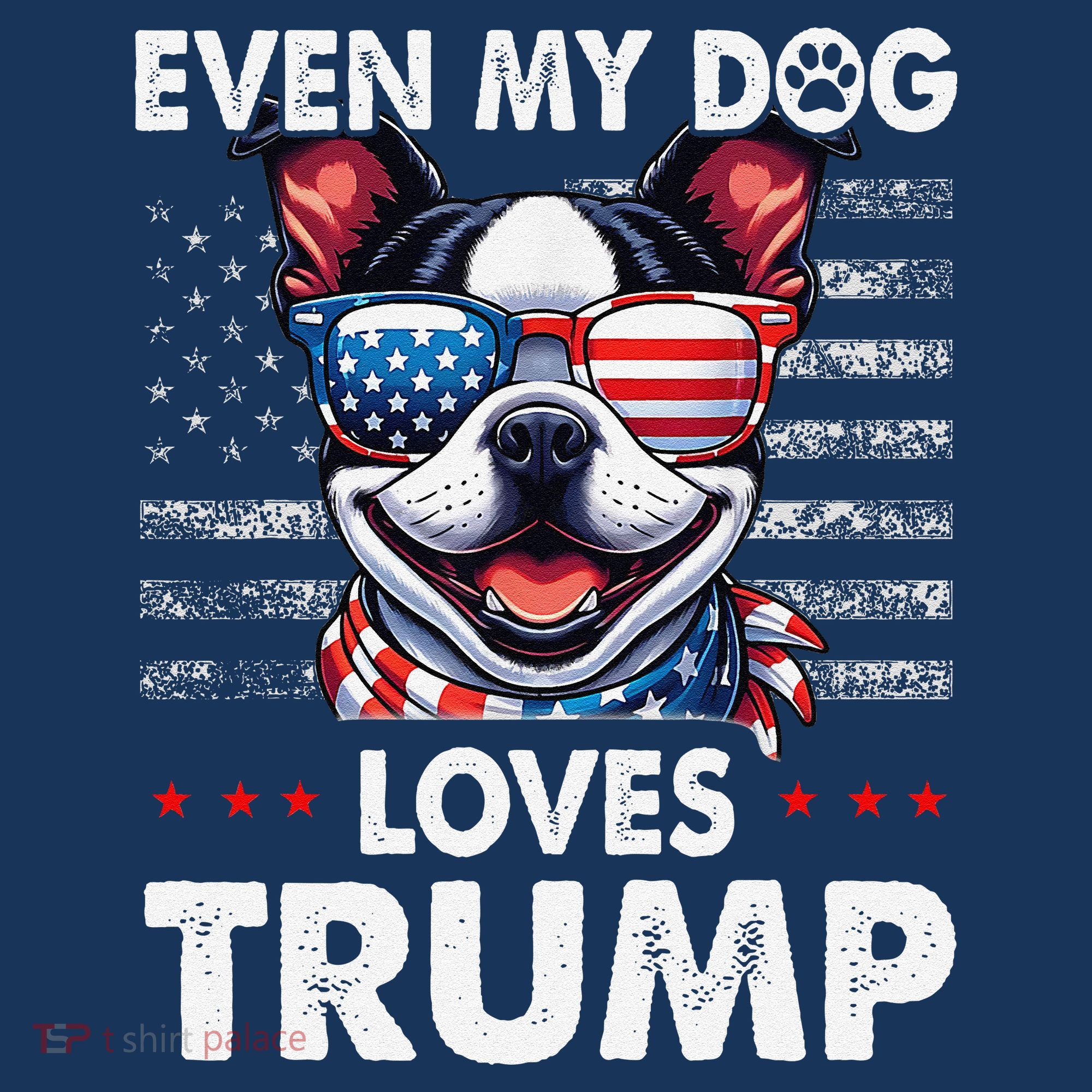 Boston Terrier Even My Dog Loves Trump Funny Mousepad