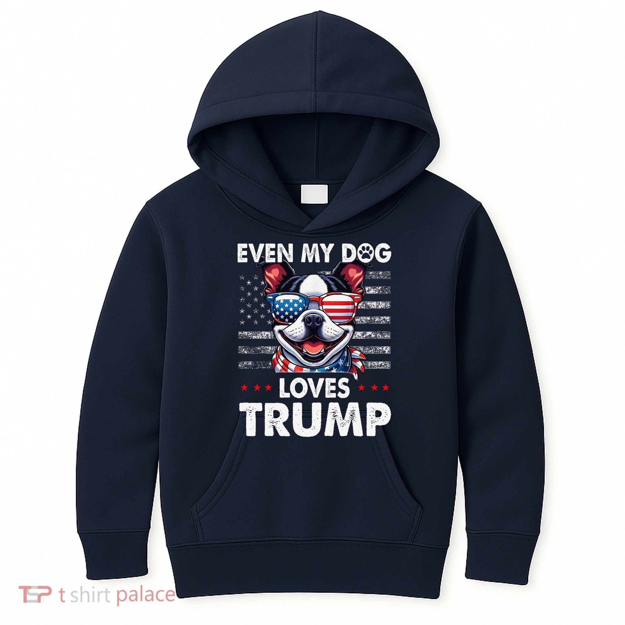 Boston Terrier Even My Dog Loves Trump Funny Kids Hoodie