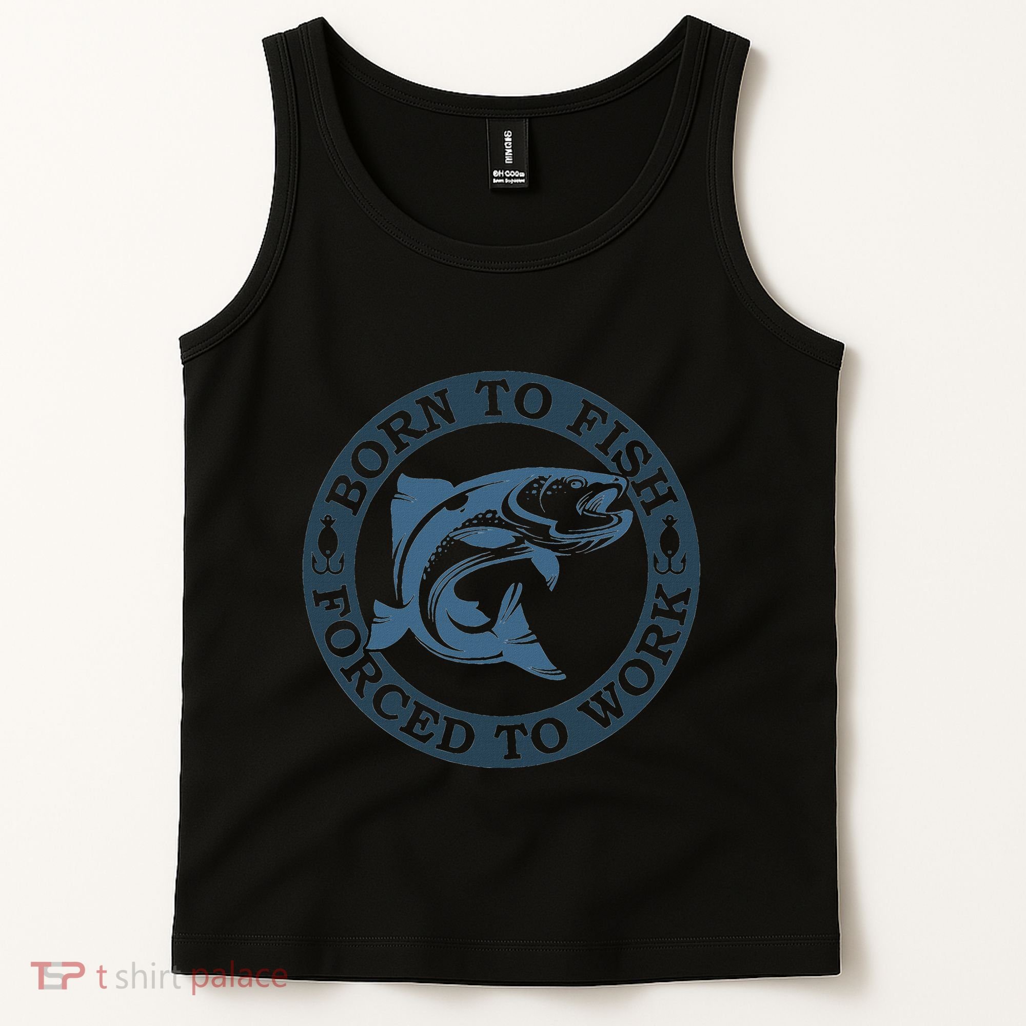 Born To Fish But Forced To Work Fishing Tank Top