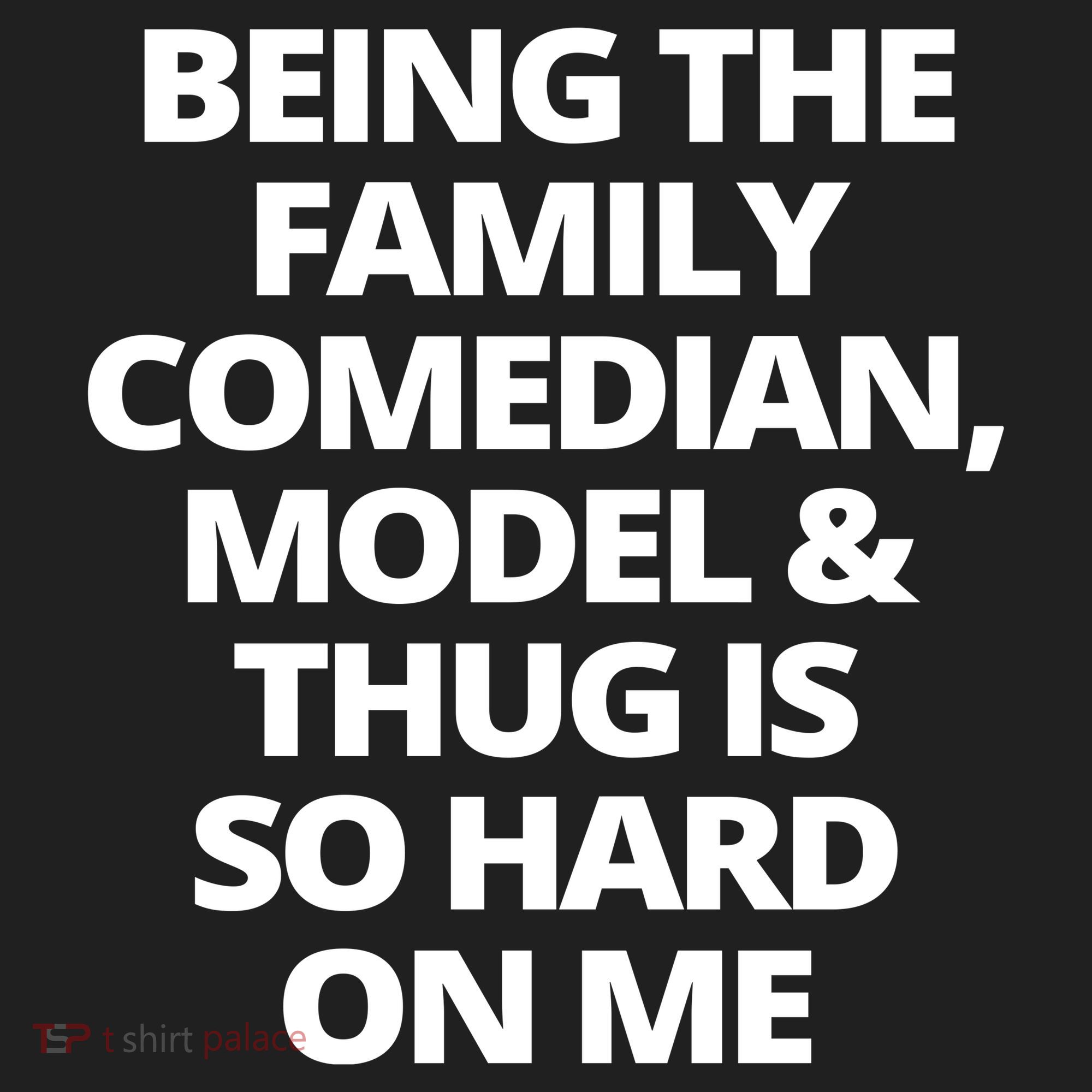 Being The Family Comedian Model And Thug Is So Hard On Me Tumbler