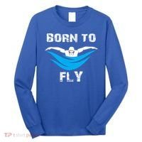 Born To Fly Butterfly Swimmers Swim Meet Gift Long Sleeve Shirt thumb 0