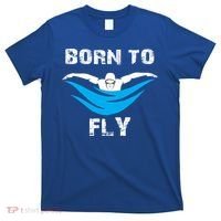 Born To Fly Butterfly Swimmers Swim Meet Gift T-Shirt thumb 0