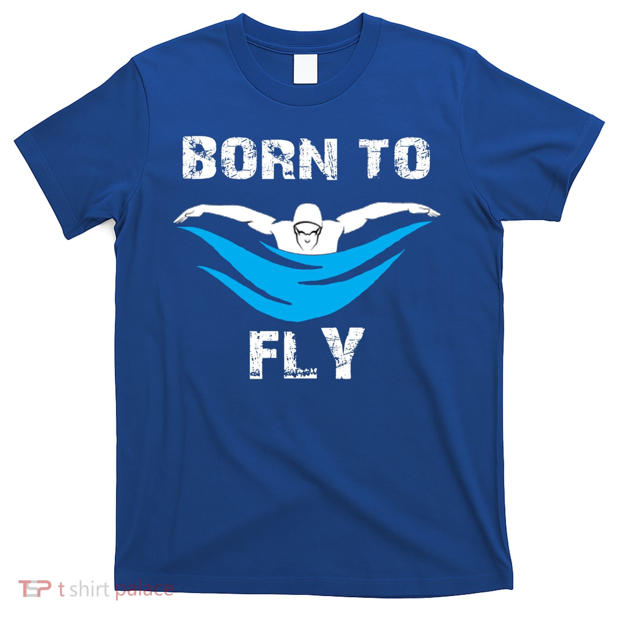 Born To Fly Butterfly Swimmers Swim Meet Gift T-Shirt