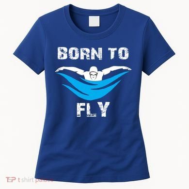 Born To Fly Butterfly Swimmers Swim Meet Gift Women's T-Shirt