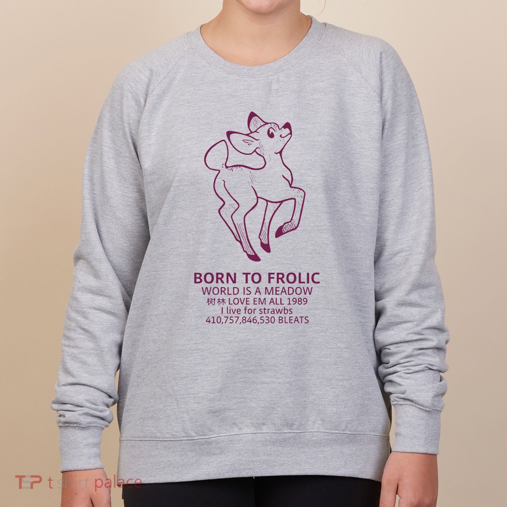 Born To Frolic World Is A Meadow Women's Sweatshirt