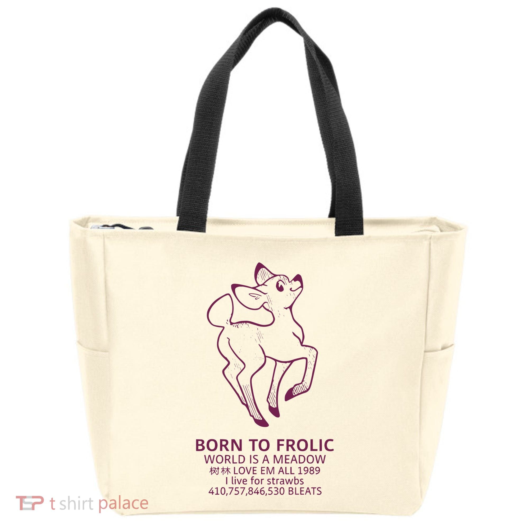 Born To Frolic World Is A Meadow Tote Bag