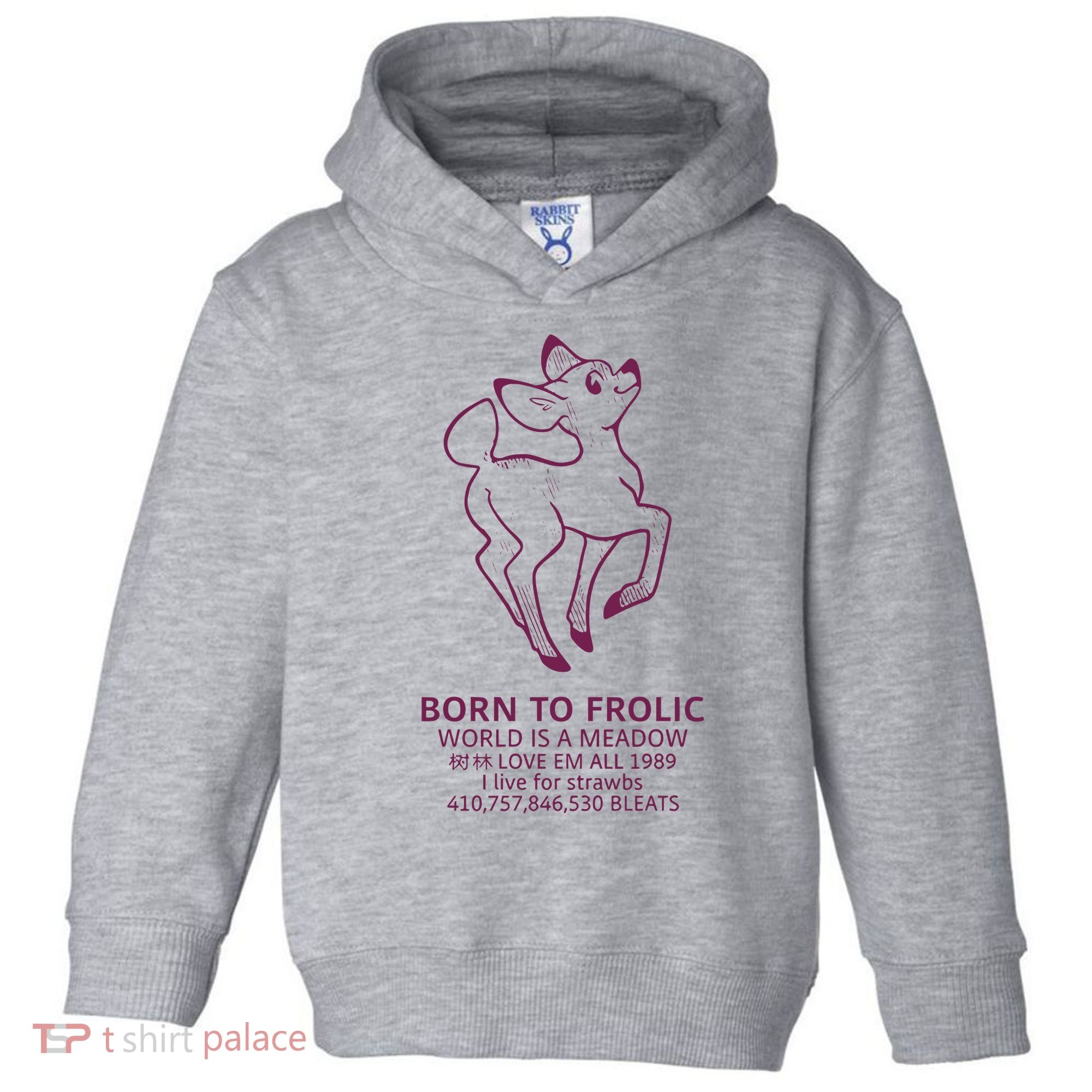 Born To Frolic World Is A Meadow Toddler Hoodie