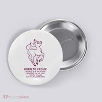 Born To Frolic World Is A Meadow Button thumb 0
