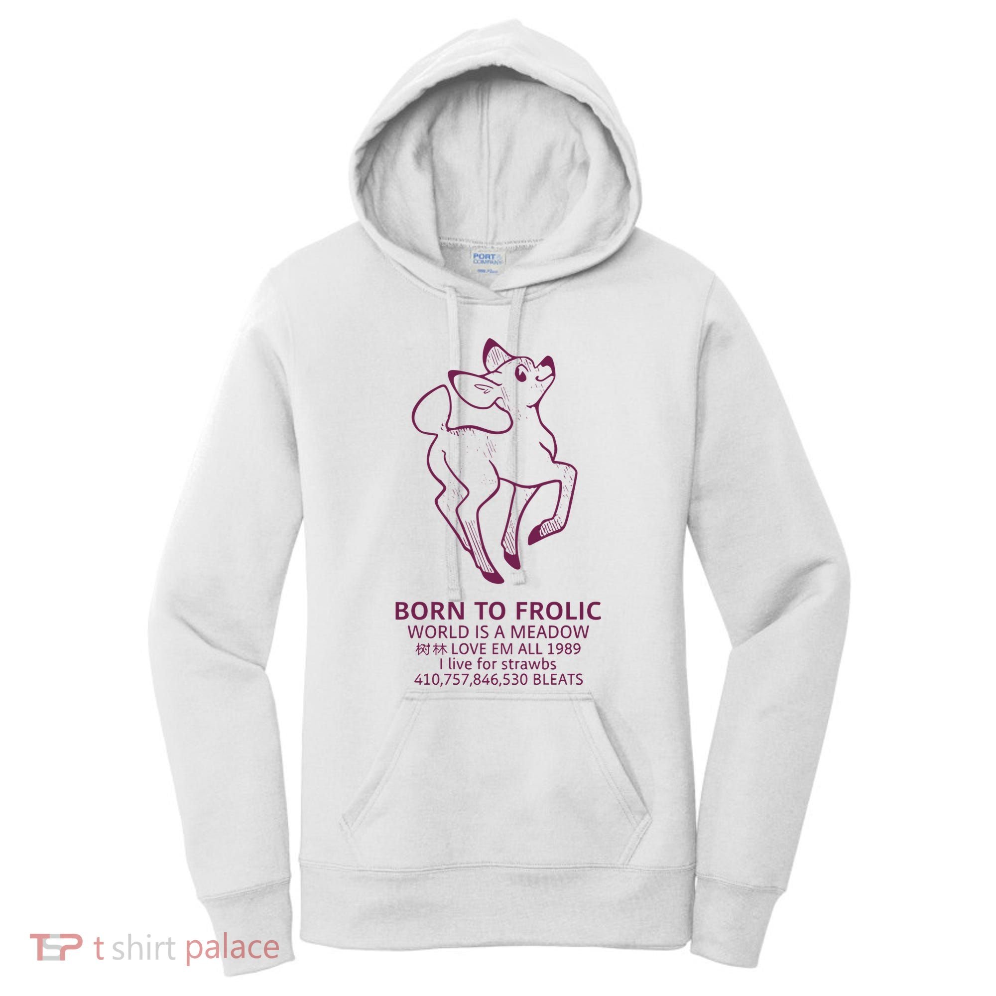 Born To Frolic World Is A Meadow Women's Hoodie