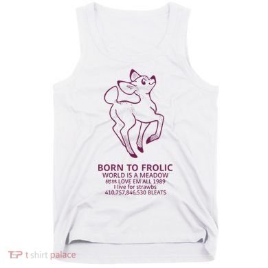 Born To Frolic World Is A Meadow Tank Top