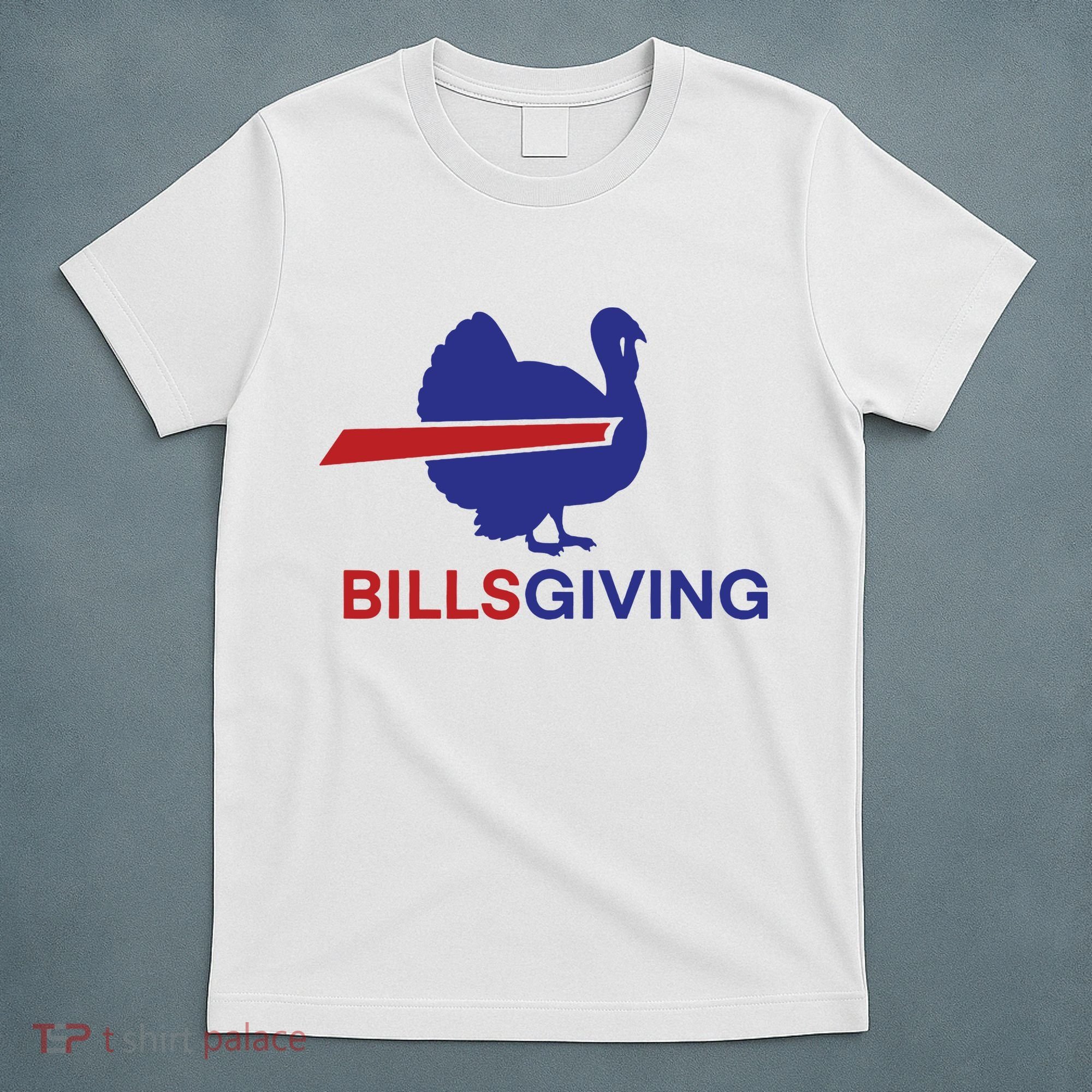 Billsgiving Turkey Football Gift Football Fan T-Shirt