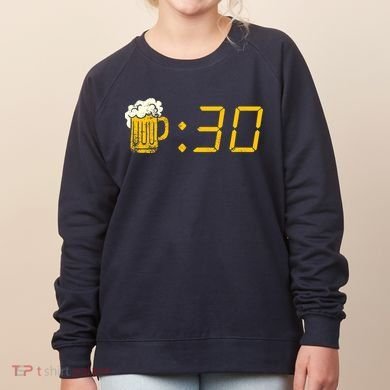 Beer Thirty. Funny Drinking Or Getting Drunk Women's Sweatshirt