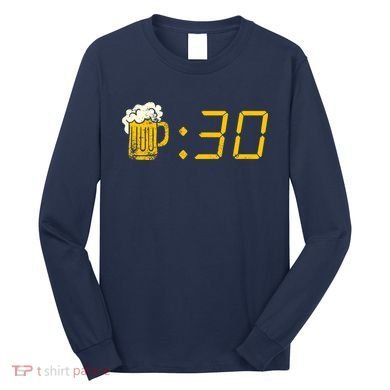 Beer Thirty. Funny Drinking Or Getting Drunk Long Sleeve Shirt