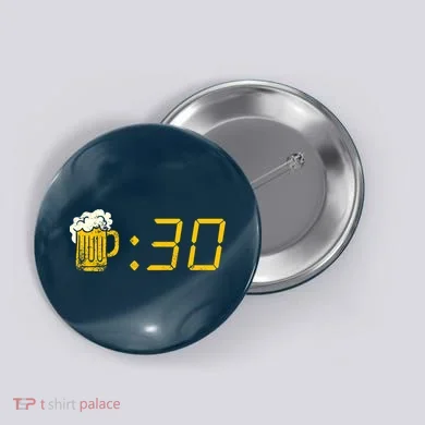 Beer Thirty. Funny Drinking Or Getting Drunk Button