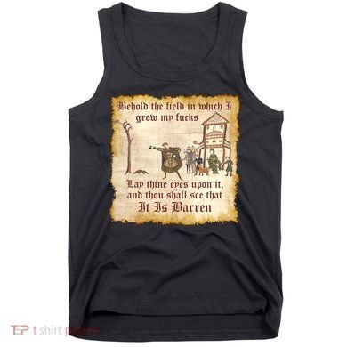 Behold The Field Medieval Dank Meme Tank Top