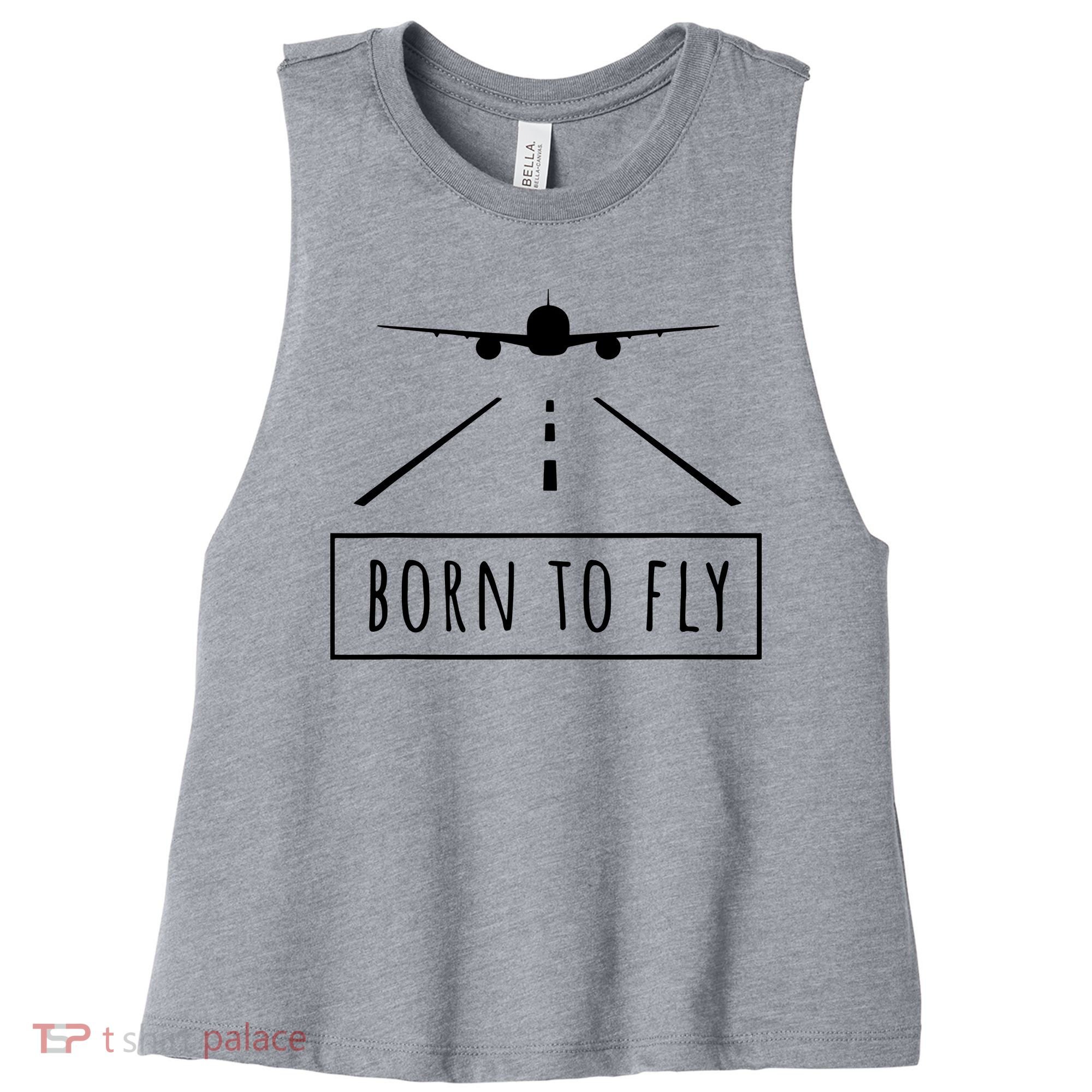 Born To Fly Aviation Pilot Flying Airplane Aircraft Gift Women's Racerback Cropped Tank