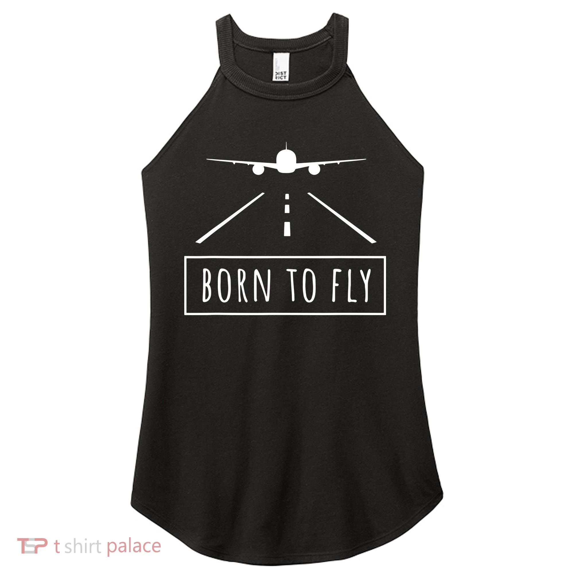 Born To Fly Aviation Pilot Flying Airplane Aircraft Gift Women's Perfect Tri Rocker Tank