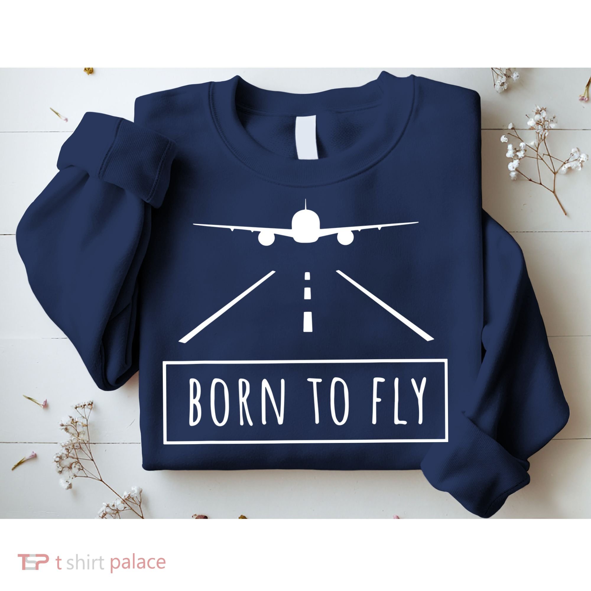 Born To Fly Aviation Pilot Flying Airplane Aircraft Gift Sweatshirt