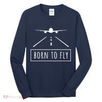 Born To Fly Aviation Pilot Flying Airplane Aircraft Gift Tall Long Sleeve Shirt thumb 0