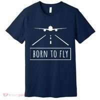 Born To Fly Aviation Pilot Flying Airplane Aircraft Gift Premium T-Shirt thumb 0
