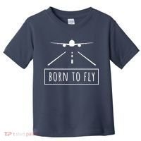 Born To Fly Aviation Pilot Flying Airplane Aircraft Gift Toddler T-Shirt thumb 0
