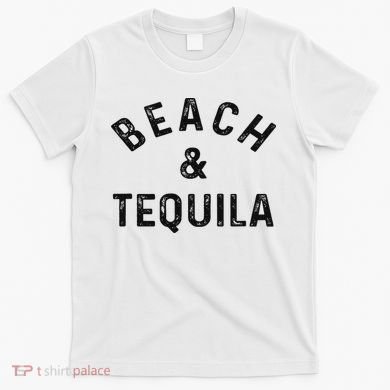 Beach & Tequila Funny Summer Vacation Saying Slogan T-Shirt