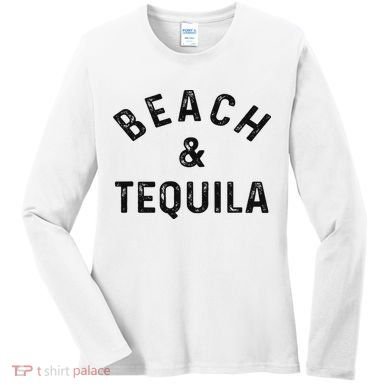 Beach & Tequila Funny Summer Vacation Saying Slogan Women's Long Sleeve Shirt