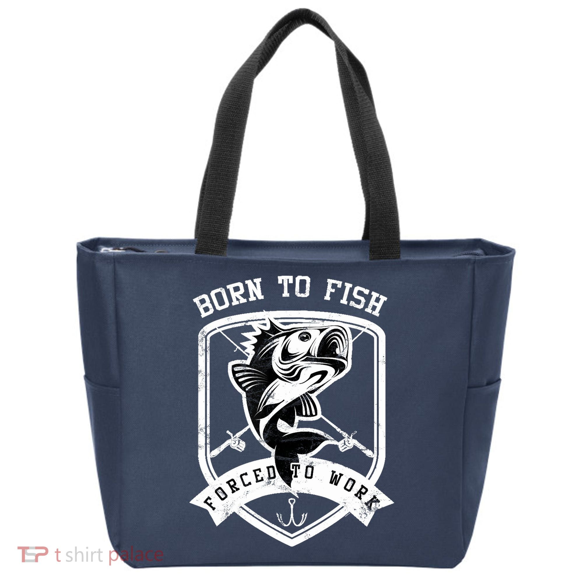 Born To Fish Forced To Work Fisher Man Tote Bag