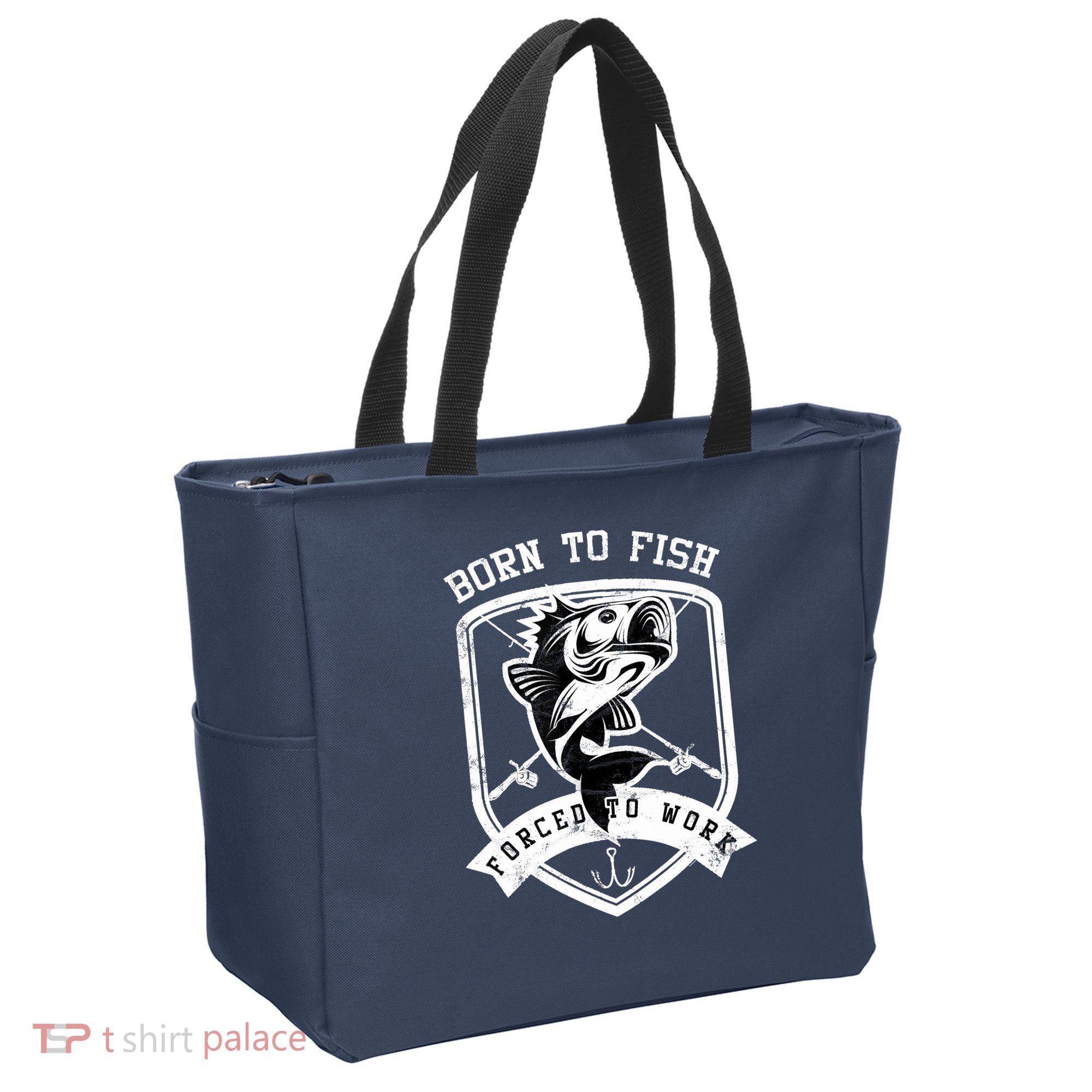 Born To Fish Forced To Work Fisher Man Tote Bag