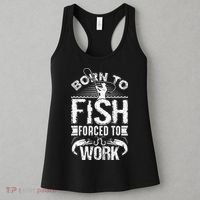 Born To Fish But Forced To Work Funny Fishing Quote Women's Tank Top thumb 3