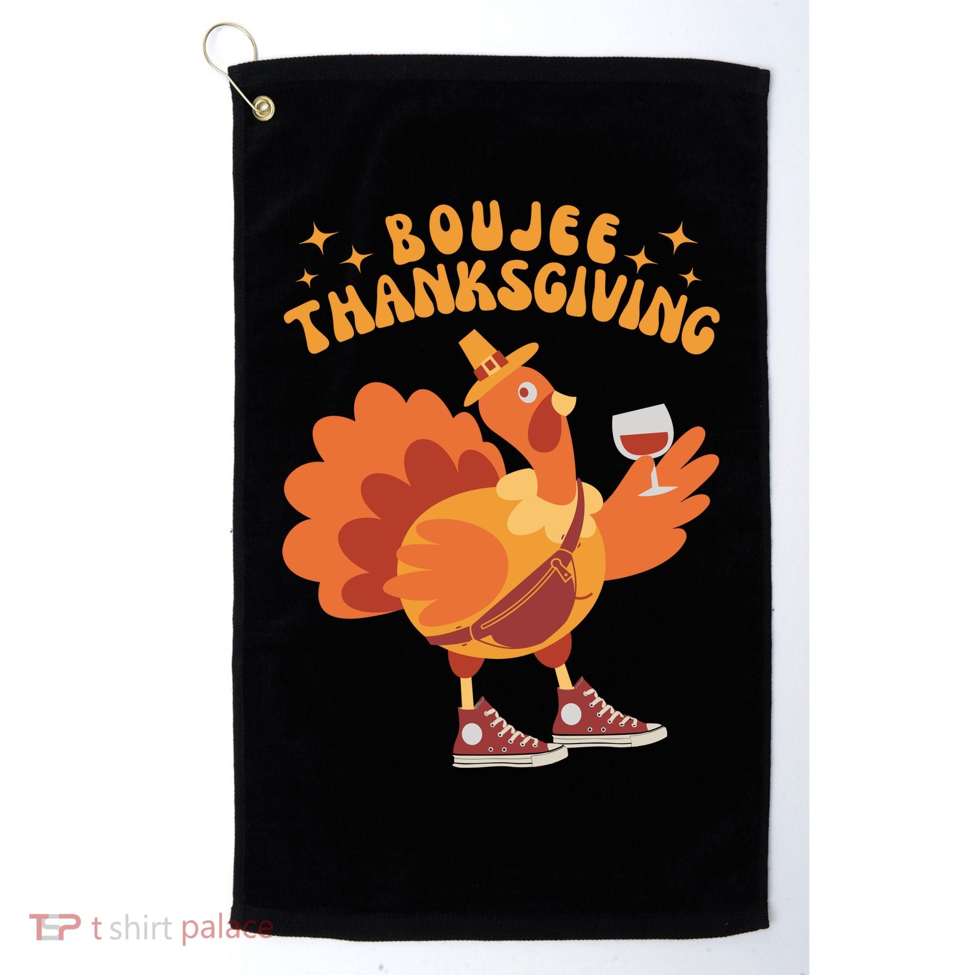 Boujee Thanksgiving Funny Turkey Bougie Boojee Friendsgiving Golf Towel