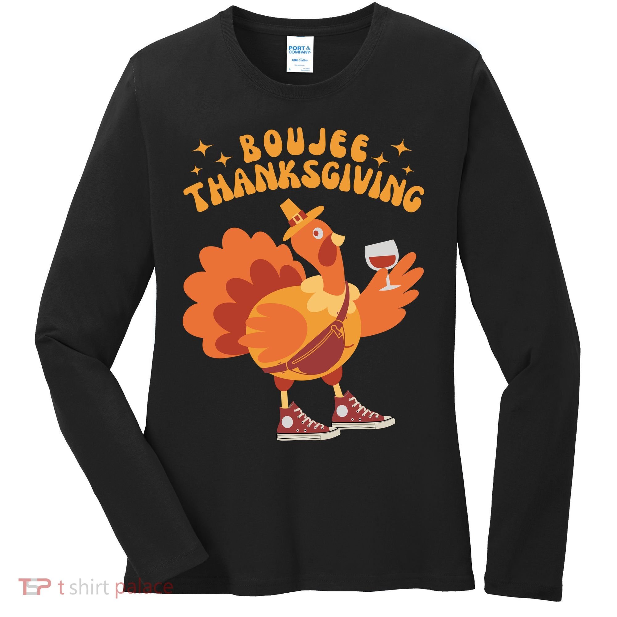 Boujee Thanksgiving Funny Turkey Bougie Boojee Friendsgiving Women's Long Sleeve Shirt