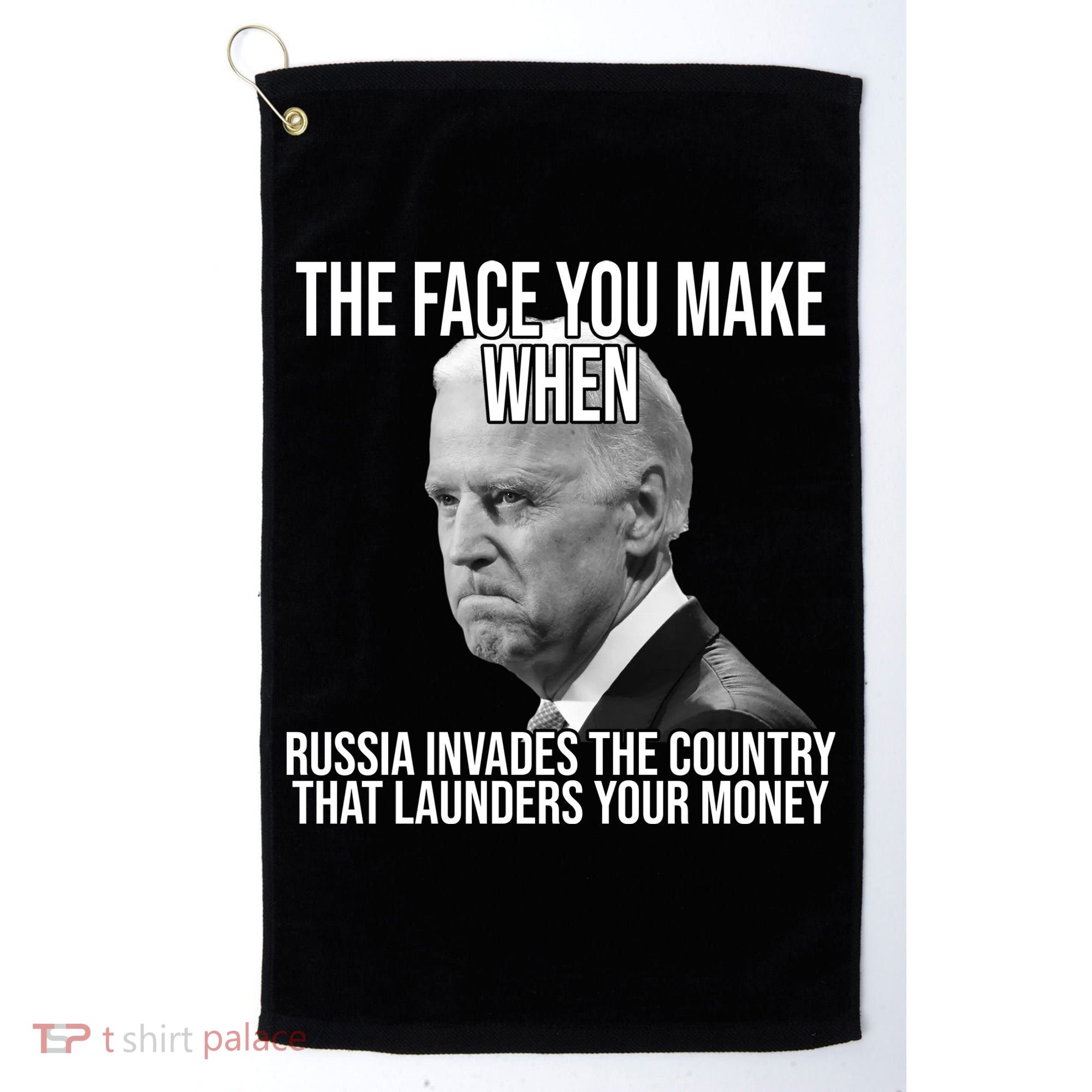 Biden The Face You Make When Russia Invades The Country Golf Towel