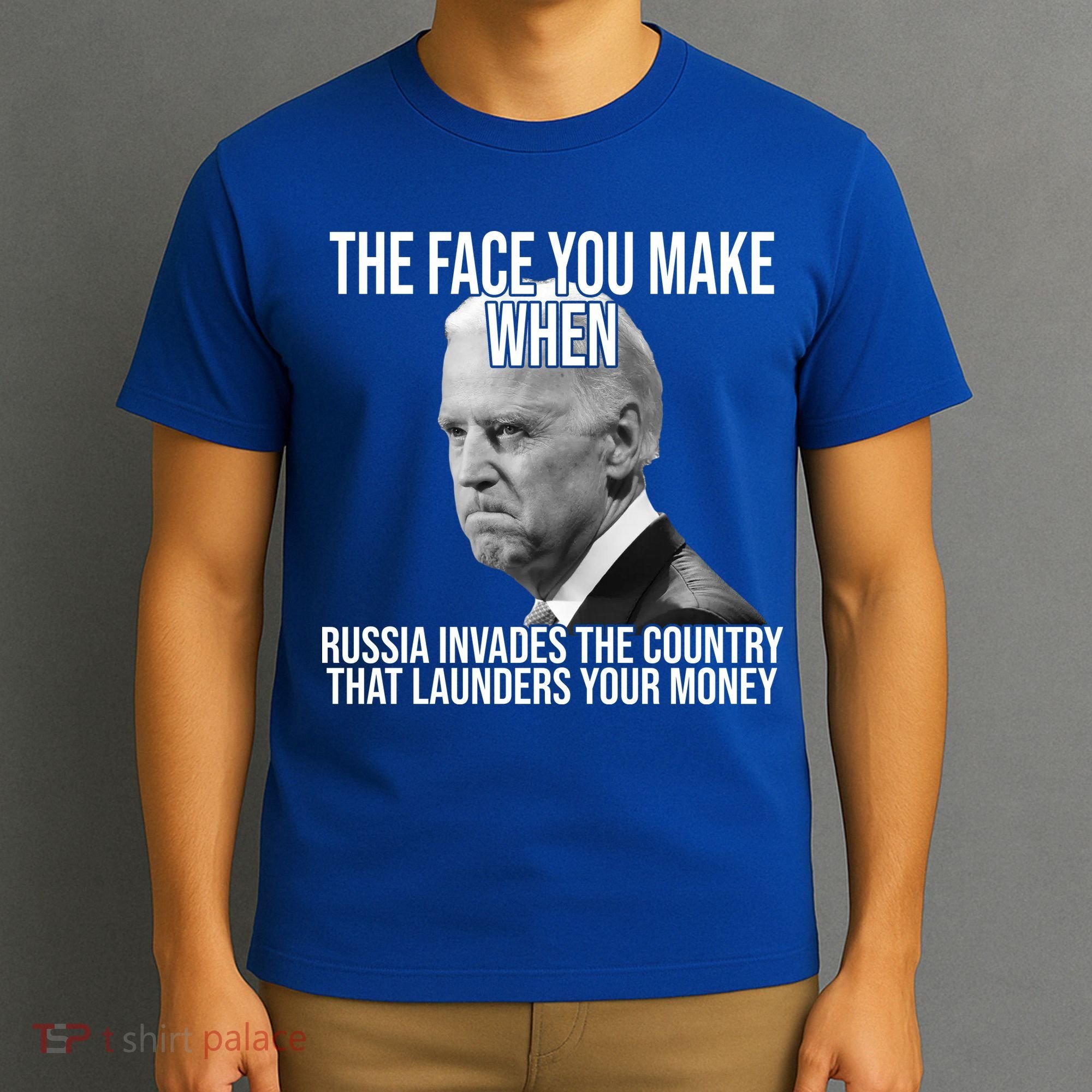 Biden The Face You Make When Russia Invades The Country T-Shirt