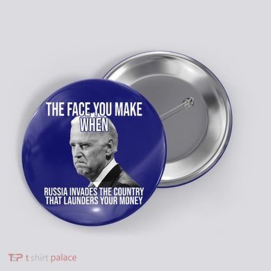 Biden The Face You Make When Russia Invades The Country Button