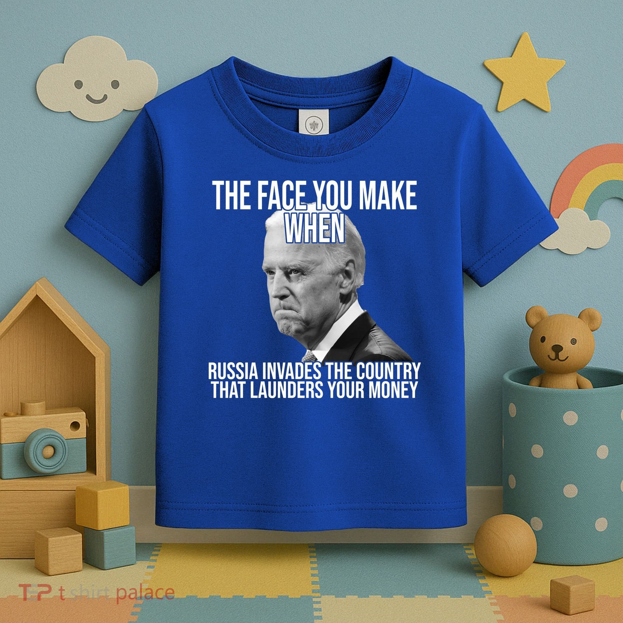 Biden The Face You Make When Russia Invades The Country Toddler T-Shirt
