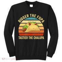 Bigger The Fupa Tastier The Chalupa Tall Sweatshirt thumb 0