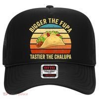 Bigger The Fupa Tastier The Chalupa Hat thumb 0