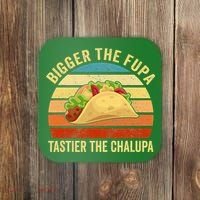 Bigger The Fupa Tastier The Chalupa Coaster thumb 0