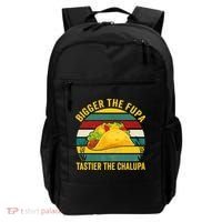Bigger The Fupa Tastier The Chalupa Backpack thumb 0