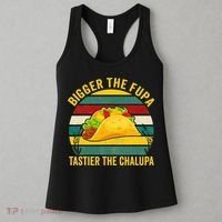 Bigger The Fupa Tastier The Chalupa Women's Tank Top thumb 3