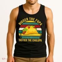 Bigger The Fupa Tastier The Chalupa Tank Top thumb 3