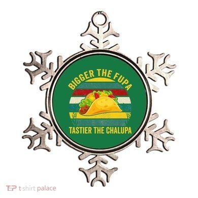 Bigger The Fupa Tastier The Chalupa Ornament