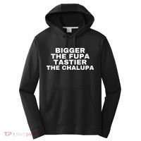 Bigger The Fupa Tastier The Chalupa Performance Fleece Hoodie thumb 0