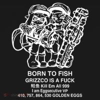 Born To Fish Grizzco Is A Fuck Kill Em All 999 Polo thumb 3