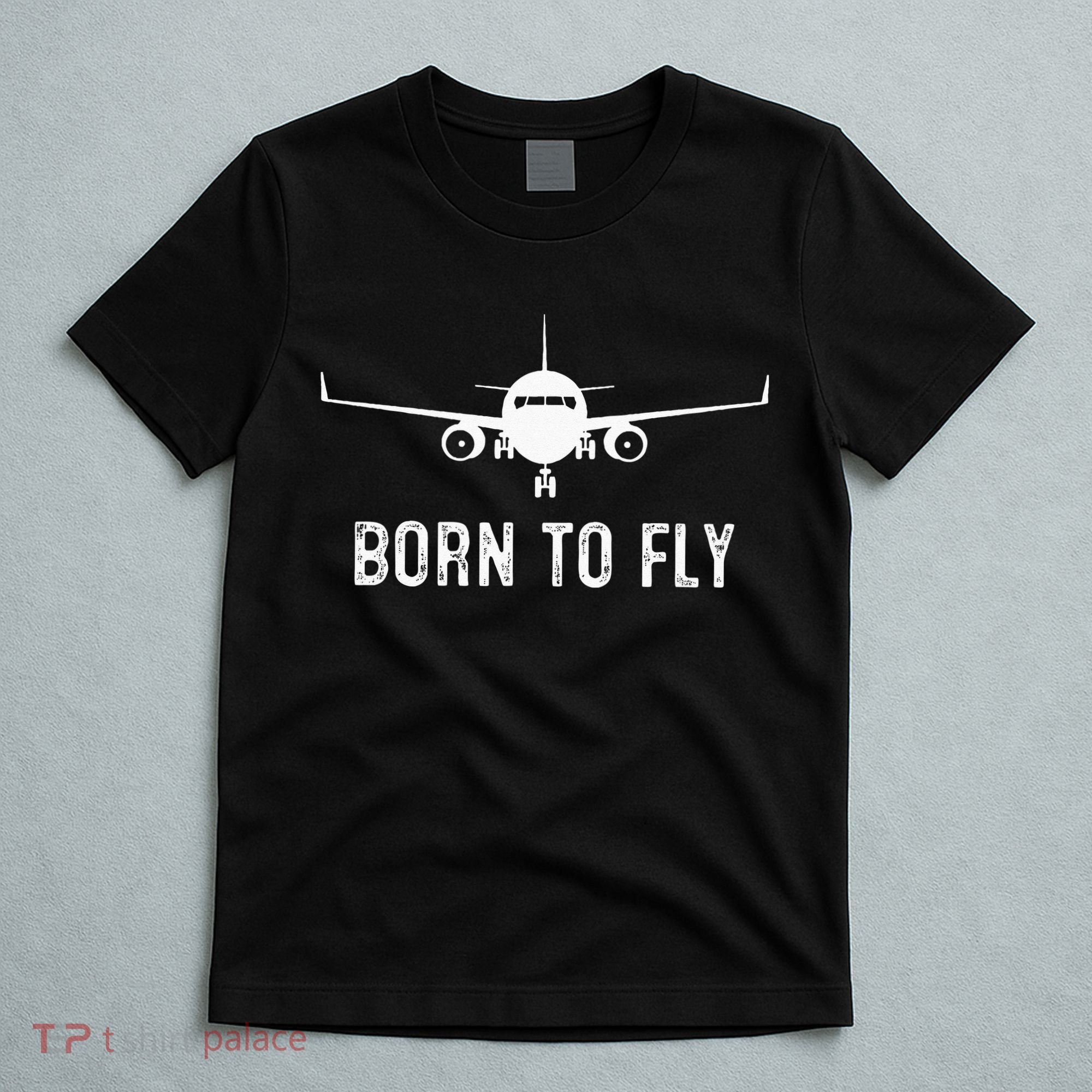 Born To Fly Funny Airplane Pilot Gift Men Aviation Airline T-Shirt