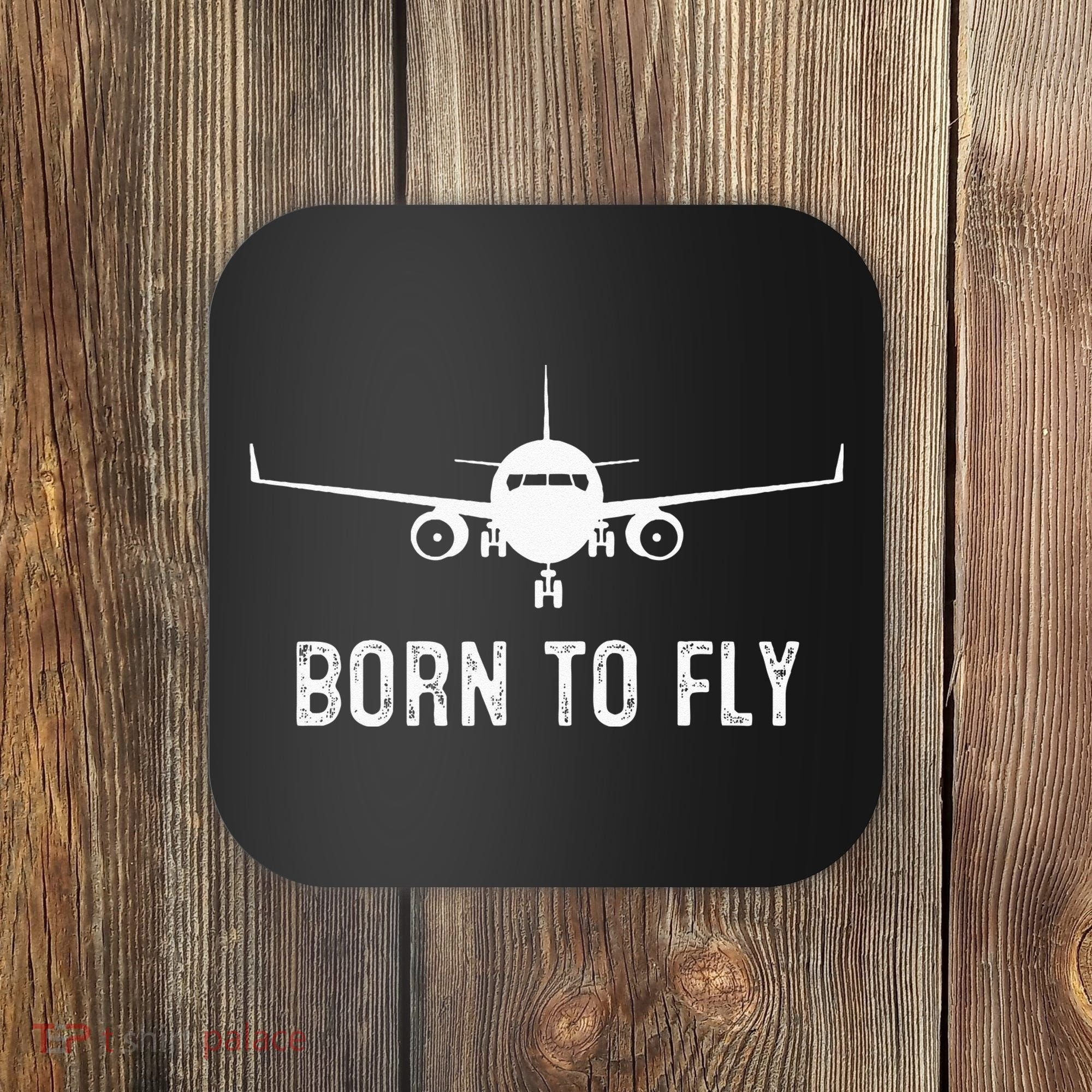 Born To Fly Funny Airplane Pilot Gift Men Aviation Airline Coaster