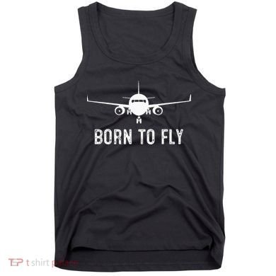 Born To Fly Funny Airplane Pilot Gift Men Aviation Airline Tank Top