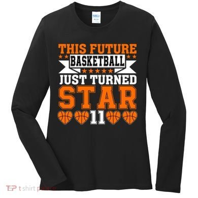 Basketball This Future Just Turned Star Women's Long Sleeve Shirt